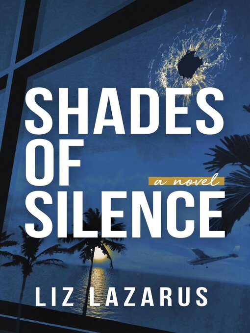 Title details for Shades of Silence by Liz Lazarus - Available